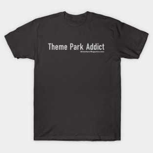 Theme Park Addict T-Shirt